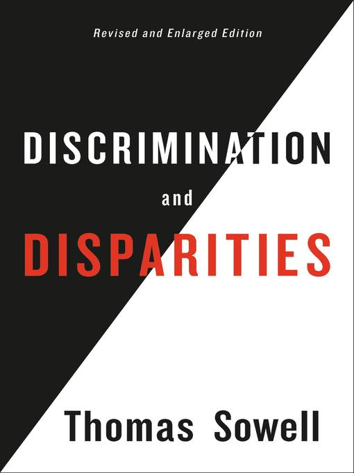 Title details for Discrimination and Disparities by Thomas Sowell - Available